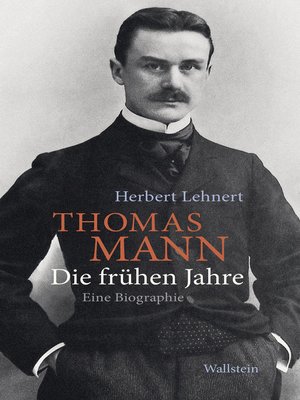 cover image of Thomas Mann. Die frühen Jahre